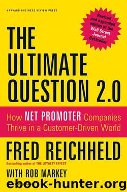 The Ultimate Question 2.0 (Revised and Expanded Edition): How Net Promoter Companies Thrive in a Customer-Driven World by Reichheld Fred & Markey Rob