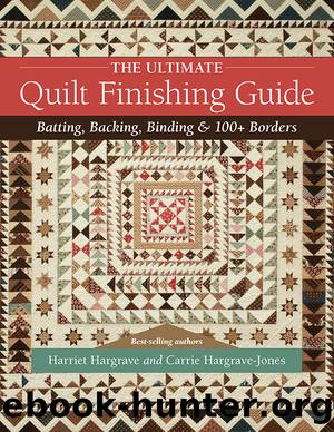 The Ultimate Quilt Finishing Guide by Harriet Hargrave