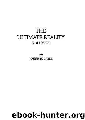The Ultimate Reality - Vol.2 by Joseph H. Cater