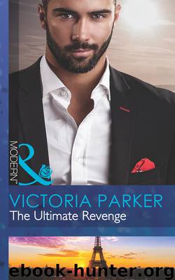 The Ultimate Revenge by Victoria Parker - The Ultimate Revenge