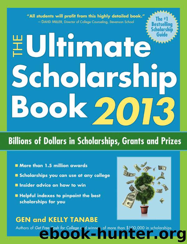 The Ultimate Scholarship Book 2013 by Gen Tanabe & Kelly Tanabe