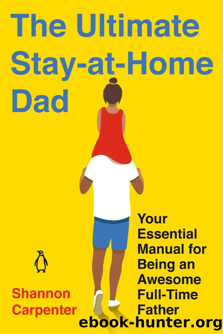 The Ultimate Stay-at-Home Dad by Shannon Carpenter