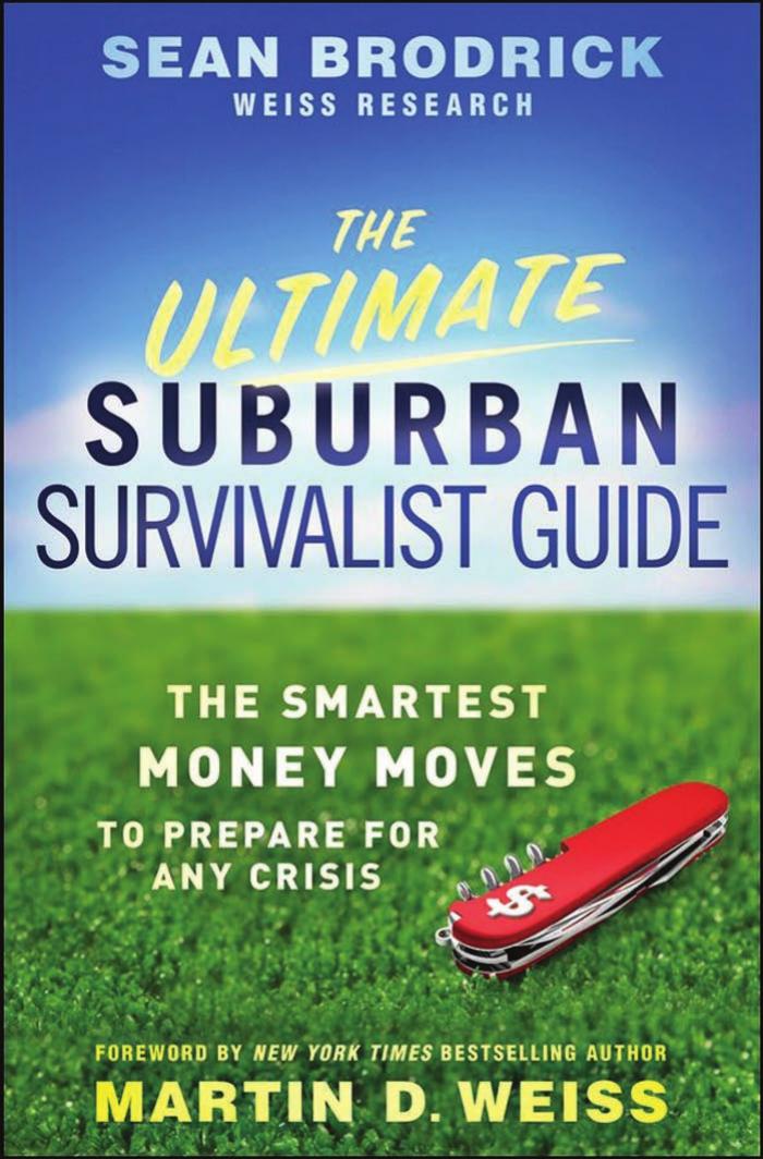 The Ultimate Suburban Survivalist Guide: The Smartest Money Moves to Prepare for Any Crisis by Sean Brodrick