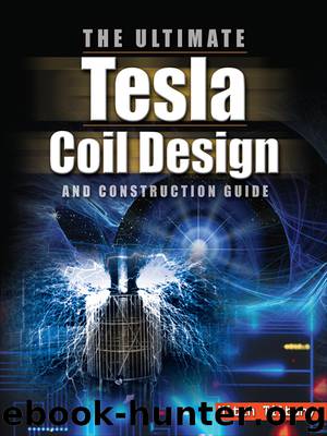 The Ultimate Tesla Coil Design and Construction Guide by Mitch Tilbury