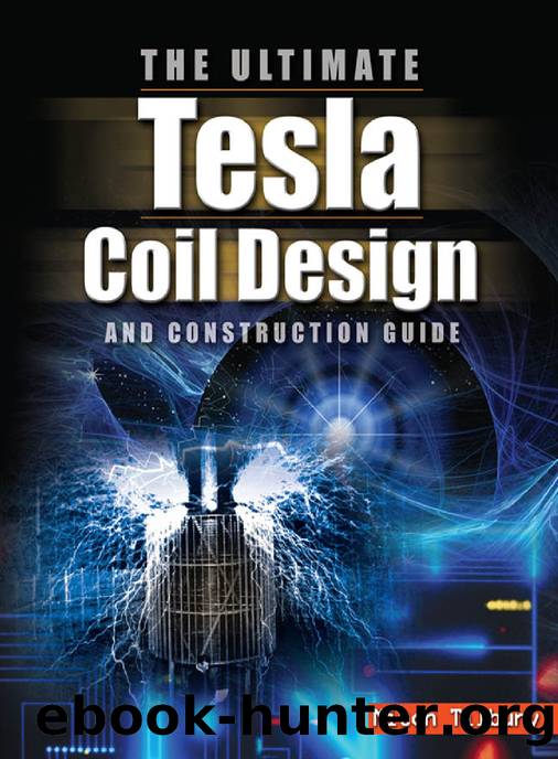 The Ultimate Tesla Coil Design and Construction Guide by Mitch. Tilbury