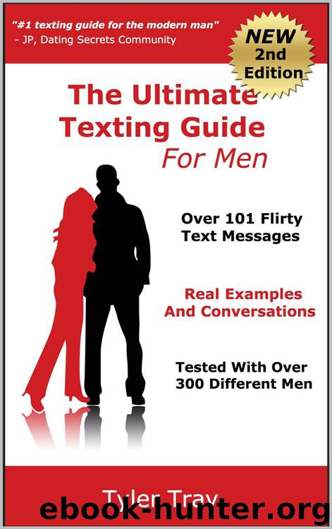 The Ultimate Texting Guide for Men 2nd Edition by Tyler Tray