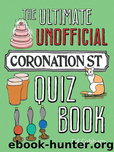 The Ultimate Unofficial Coronation Street Quiz Book by Ed Cobham