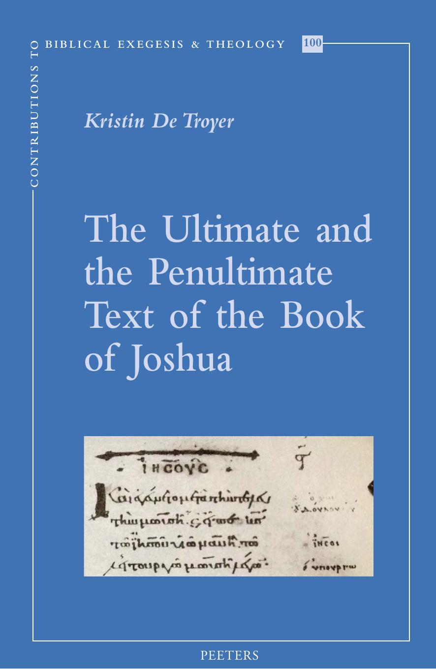 The Ultimate and the Penultimate Text of the Book of Joshua by K. De Troyer