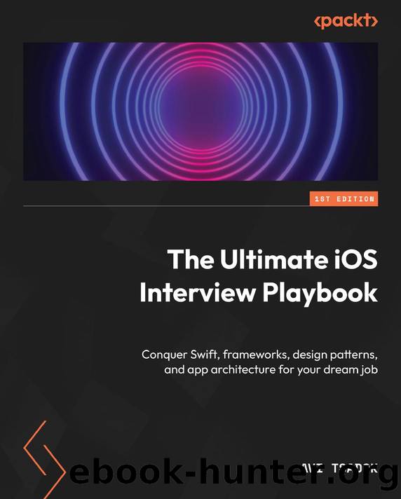 The Ultimate iOS Interview Playbook by Avi Tsadok