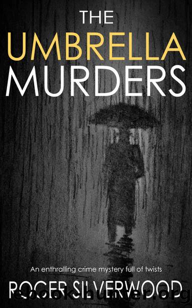 The Umbrella Murders by Roger Silverwood