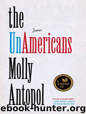The UnAmericans: Stories by Antopol Molly