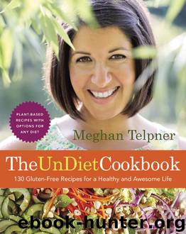 The UnDiet Cookbook by Meghan Telpner