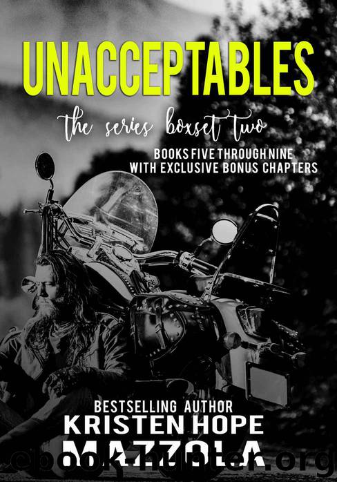 The Unacceptables Series Box Set Two: Books Five through Nine with Exclusive Bonus Chapters by Mazzola Kristen Hope