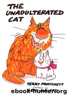 The Unadulterated Cat by Terry Pratchett & Gray Joliffe
