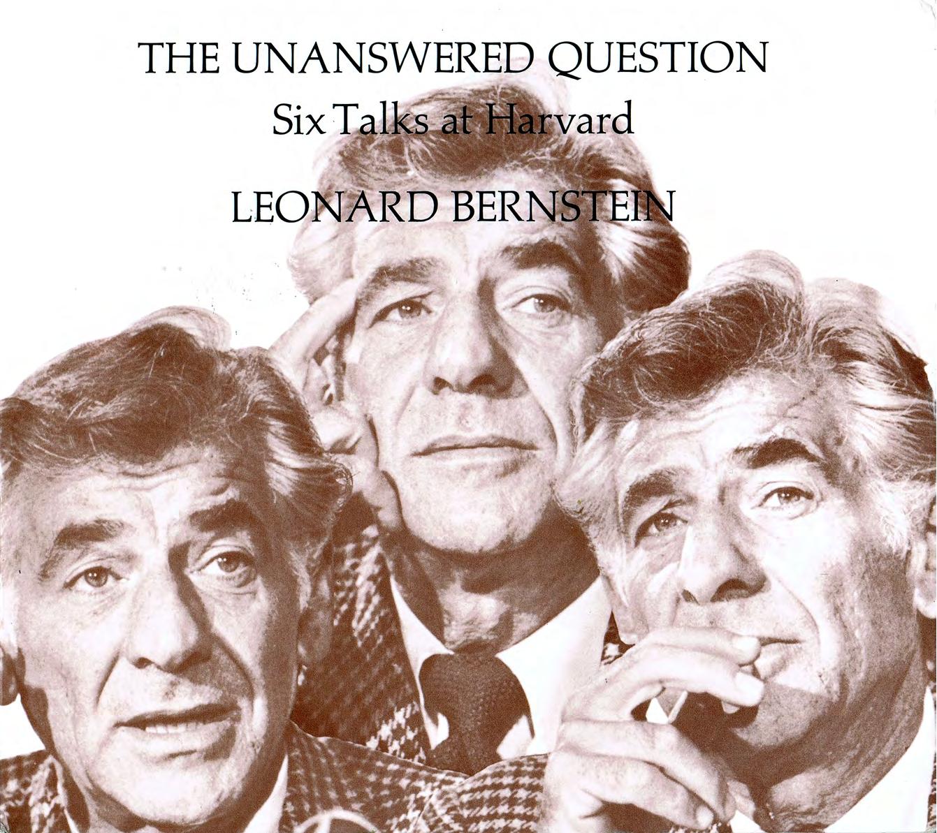 The Unanswered Question: Six Talks at Harvard by Leonard Bernstein