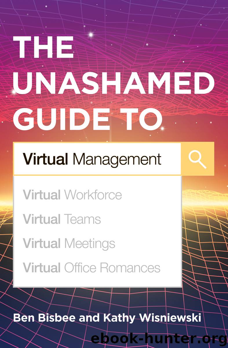 The Unashamed Guide to Virtual Management by Ben Bisbee & Kathy Wisniewski