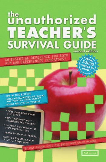 The Unauthorized Teacher's Survival Guide: An Essential Reference for Both New and Experienced Educators (Unauthorized Teacher Survival Guide) by Jack Warner Clyde Bryan Diane Warner