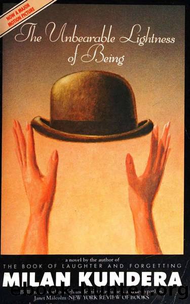 The Unbearable Lightness of Being (1984) by Milan Kundera