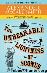 The Unbearable Lightness of Scones by Alexander Mccall Smith