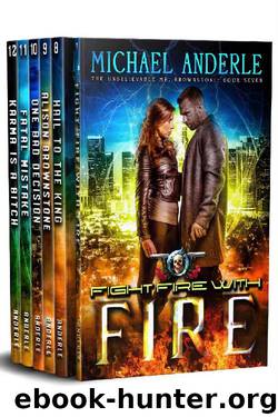 The Unbelievable Mr. Brownstone Omnibus One (Books 7-12): Fight Fire With Fire, Hail To The King, Alison Brownstone, One Bad Decision, Fatal Mistake, Karma Is A Bitch by Michael Anderle