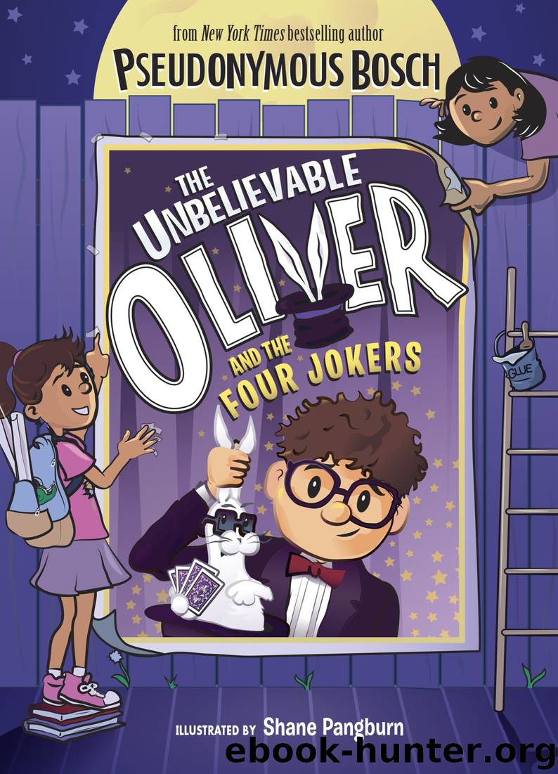 The Unbelievable Oliver and the Four Jokers by Pseudonymous Bosch & Shane Pangburn