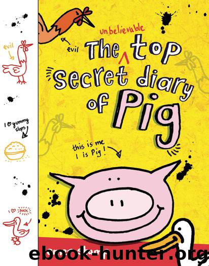 The Unbelievable Top Secret Diary of Pig by Stamp Emer