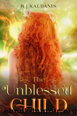 The Unblessed Child by R J Kaldanis
