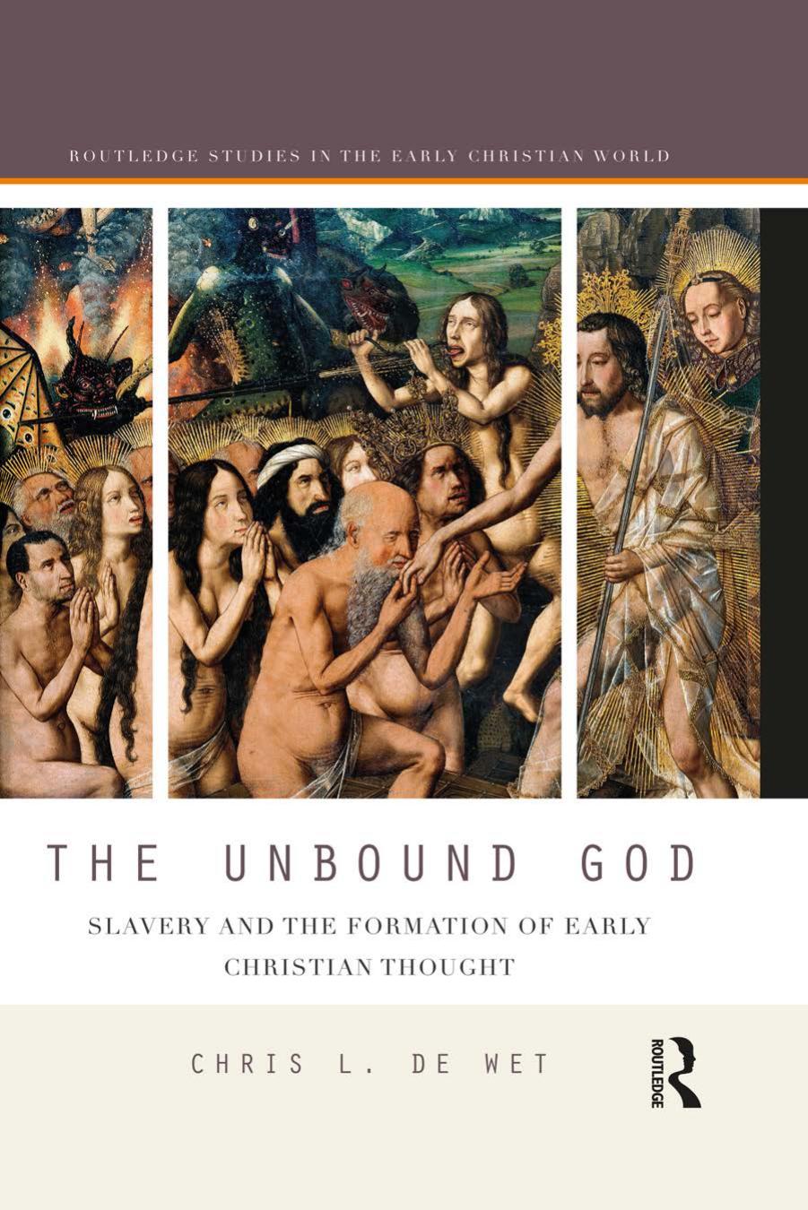 The Unbound God by De Wet Chris L