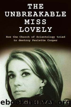 The Unbreakable Miss Lovely: How the Church of Scientology Tried to Destroy Paulette Cooper by Tony Ortega
