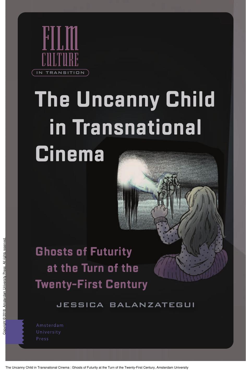 The Uncanny Child in Transnational Cinema : Ghosts of Futurity at the Turn of the Twenty-First Century by Jessica Balanzategui