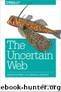 The Uncertain Web by Larsen Rob