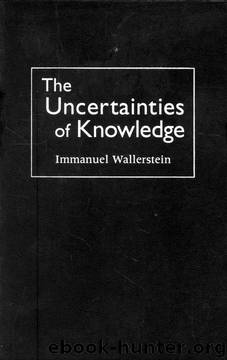 The Uncertainties of Knowledge by Immanuel Maurice Wallerstein