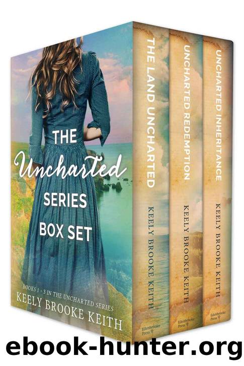 The Uncharted Series 1-3 Omnibus by Keely Brooke Keith