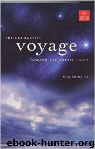 The Uncharted Voyage Toward the Subtle Light by Hua-Ching Ni