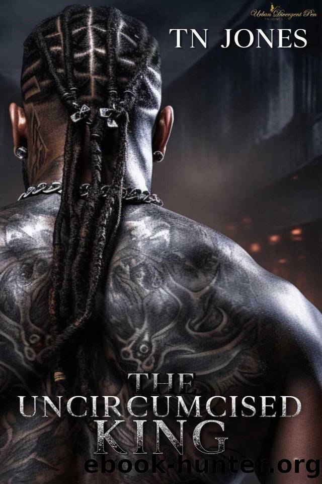 The Uncircumcised King by Jones TN