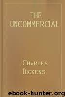 The Uncommercial Traveller by Charles Dickens