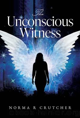 The Unconscious Witness by Norma R. Crutcher