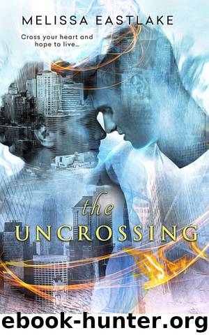 The Uncrossing by Melissa Eastlake