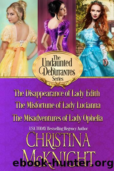 The Undaunted Debutantes Series (Books 1--3) by Christina Mcknight