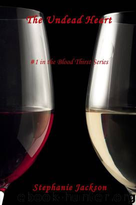 The Undead Heart (#1 in the Blood Thirst Series) by Stephanie Jackson