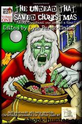 The Undead That Saved Christmas by Lyle Perez-Tinics ed