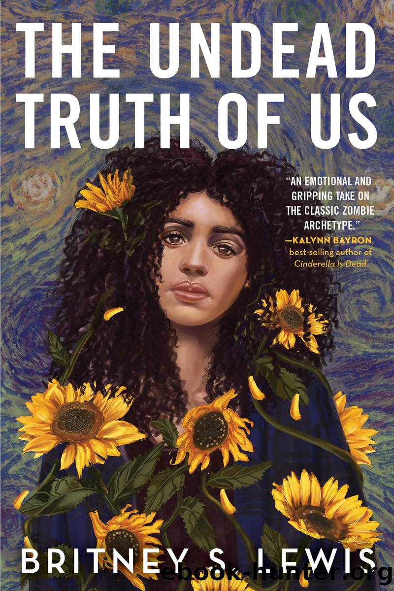 The Undead Truth of Us by Britney S. Lewis