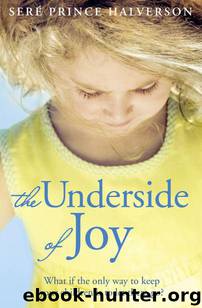 The Underside of Joy by Sere Prince Halverson