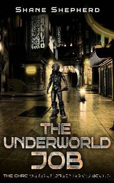 The Underworld Job (The Chronicles of Jason Rokku Book 3) by Shane Shepherd