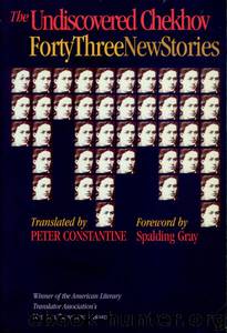 The Undiscovered Chekhov by Anton Chekhov