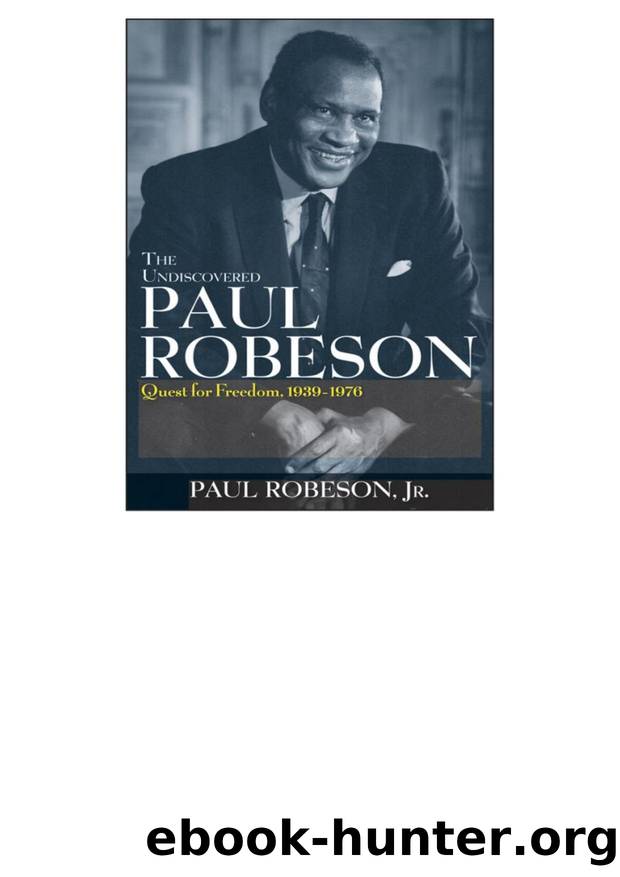 The Undiscovered Paul Robeson by Paul Robeson Jr
