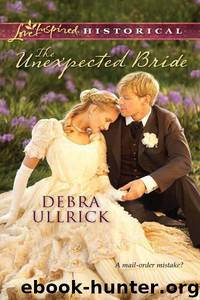 The Unexpected Bride by Debra Ullrick