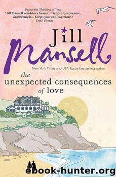 The Unexpected Consequences of Love by Mansell Jill
