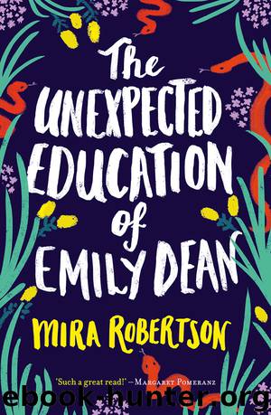 The Unexpected Education of Emily Dean by Robertson Mira;