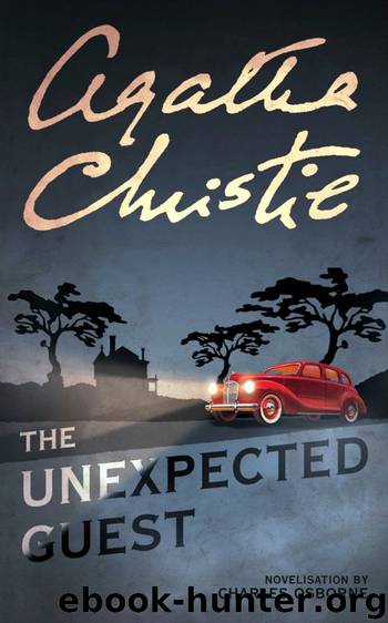 The Unexpected Guest: A Mystery by Agatha Christie